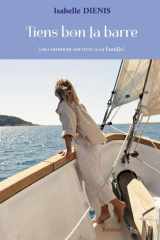 Tiens bon la barre - (ou comment survivre à sa famille) cover image