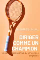 Diriger comme un champion - La psychologie sportive au service des dirigeants cover image
