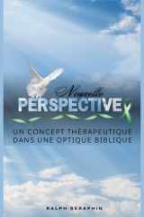 Une nouvelle perspective: Un concept thérapeutique dans une optique biblique (French Edition) cover image
