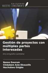 Gestión de proyectos con múltiples partes interesadas: Una cartografía cuantitativa (Spanish Edition) cover image