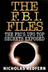 The FBI Files The FBI's UFO Top Secrets Exposed cover image