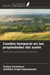 Cambio temporal en las propiedades del suelo: Estudio de un agroecosistema tropical seco (Spanish Edition) cover image