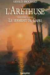L'Aréthuse: le serment de Capri. Tome V cover image