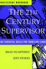 The 21st Century Supervisor, Set includes: Participant's Workbook and Supervisor 3600 Skill Assessment - Self Nine Essential Skills for Frontline Leaders cover image