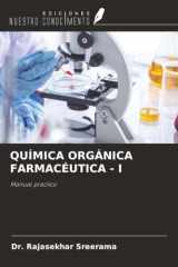 QUÍMICA ORGÁNICA FARMACÉUTICA - I: Manual práctico (Spanish Edition) cover image