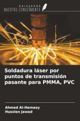 Soldadura láser por puntos de transmisión pasante para PMMA, PVC (Spanish Edition) cover image