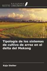 Tipología de los sistemas de cultivo de arroz en el delta del Mekong (Spanish Edition) cover image