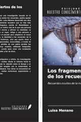Los fragmentos inciertos de los recuerdos: Recuerdos ocultos de la infancia a la edad adulta (Spanish Edition) cover image