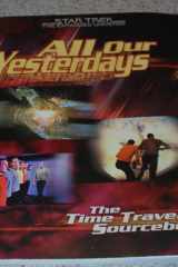 All Our Yesterdays The Time Travel Sourcebook cover image