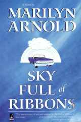 Sky Full of Ribbons A Novel cover image