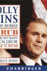 Shrub: The Short But Happy Political Life of George W. Bush cover image