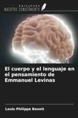 El cuerpo y el lenguaje en el pensamiento de Emmanuel Levinas (Spanish Edition) cover image
