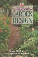 The Big Book of Garden Design Simple Steps to Creating Beautiful Gardens cover image
