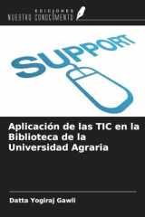Aplicación de las TIC en la Biblioteca de la Universidad Agraria (Spanish Edition) cover image