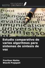 Estudio comparativo de varios algoritmos para sistemas de síntesis de voz (Spanish Edition) cover image