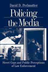 Policing the media: street cops and public perceptions of law enforcement cover image