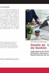 Diseño de Indicadores de Gestión: Indicadores de Gestión para Evaluar la Eficiencia, Eficacia y Economía del Departamento de Compras en Agrotiendas (Spanish Edition) cover image