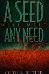 A Seed Will Meet Any Need cover image