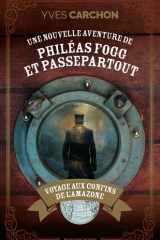Une nouvelle aventure de Phileas Fogg et Passepartout: voyage aux confins de l'Amazone: roman cover image