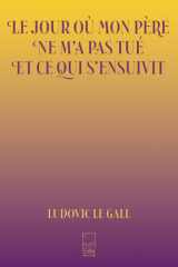 Le jour où mon père ne m'a pas tué et ce qui s'ensuivit cover image