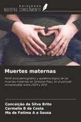 Muertes maternas: Perfil sociodemográfico y epidemiológico de las muertes maternas en Teresina-Piauí, en el periodo comprendido entre 2009 y 2013 (Spanish Edition) cover image
