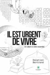 Il est urgent de vivre: en allant à votre essentiel cover image