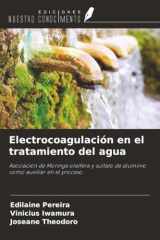 Electrocoagulación en el tratamiento del agua: Asociación de Moringa oleifera y sulfato de aluminio como auxiliar en el proceso. (Spanish Edition) cover image