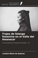 Trajes de falange femenina en el Valle del Amanecer: Una etnografía en el templo de Eusébio - CE (Spanish Edition) cover image