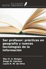 Ser profesor: prácticas en geografía y nuevas tecnologías de la información (Spanish Edition) cover image