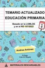 TEMARIO ACTUALIZADO EDUCACIÓN PRIMARIA: OPOSICIONES KM 0: BASADO EN LA LOMLOE Y EN EL REAL DECRETO 157/2022 (Spanish Edition) cover image