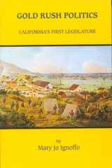 Gold Rush Politics: California's First Legislature cover image