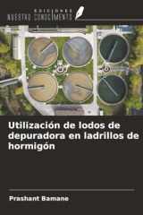 Utilización de lodos de depuradora en ladrillos de hormigón (Spanish Edition) cover image
