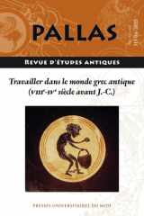 Travailler en Grèce ancienne aux époques archaïque et classique (VIIIe-IVe siècle avant J.-C.): actes du colloque de la SoPHAU, Dijon, Université Bourgogne Europe, 13 et 14 juin 2025 cover image