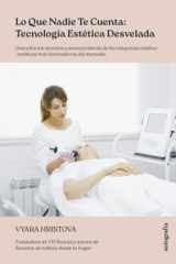 Lo que nadie te cuenta: Tecnología estética desvelada (Spanish Edition) cover image