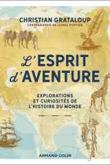 L'esprit d'aventure: explorations et curiosités de l'histoire du monde cover image