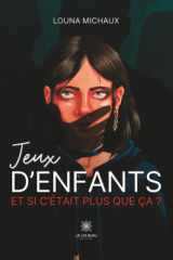 Jeux d'enfants: et si c'était plus que ça ?: roman cover image