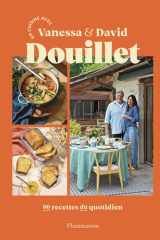 En cuisine avec Vanessa et David Douillet: 80 recettes du quotidien cover image