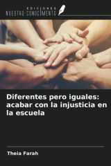 Diferentes pero iguales: acabar con la injusticia en la escuela (Spanish Edition) cover image