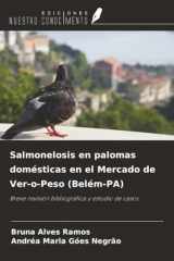 Salmonelosis en palomas domésticas en el Mercado de Ver-o-Peso (Belém-PA): Breve revisión bibliográfica y estudio de casos (Spanish Edition) cover image