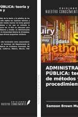 ADMINISTRACIÓN PÚBLICA: teoría y práctica de métodos y procedimientos (Spanish Edition) cover image