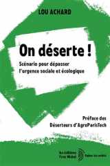 On déserte !: scénario pour dépasser l'urgence sociale et écologique cover image