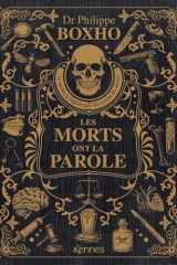 Les morts ont la parole - Edition Collector: Un médecin légiste raconte les coulisses de la morgue cover image