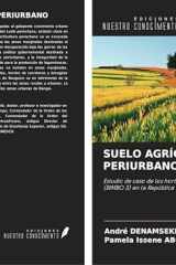 SUELO AGRÍCOLA PERIURBANO: Estudio de caso de los horticultores de NGOULEKPA (BIMBO 3) en la República Centroafricana (Spanish Edition) cover image