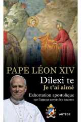 Exhortation apostolique "Dilexi te" du Saint-Père Léon XIV sur l'amour envers les pauvres cover image