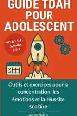 Guide TDAH pour adolescent: Outils et exercices pour la concentration, les émotions et la réussite scolaire cover image