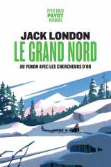 Le grand nord: au Yukon avec les chercheurs d'or cover image