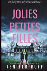 JOLIES PETITES FILLES: Les Enquêtes de Victoria Heslin 2 cover image