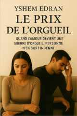 Le Prix de l’Orgueil: L’amour, le pardon et les silences qui nous transforment cover image