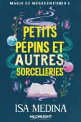 Petits pépins et autres sorcelleries Magie et mésaventures, T1 cover image