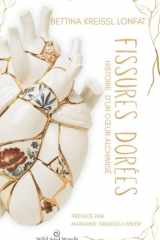 Fissures dorées: Histoire d'un coeur alchimisé cover image